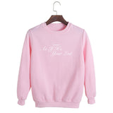 As If It's Your Last Sweatshirt