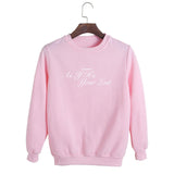 As If It's Your Last Sweatshirt